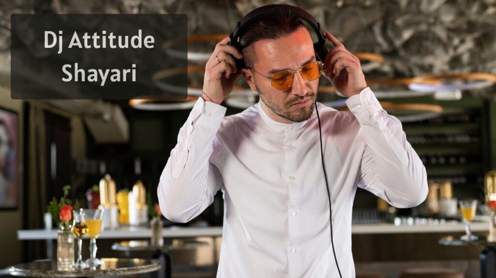 Dj Attitude Shayari